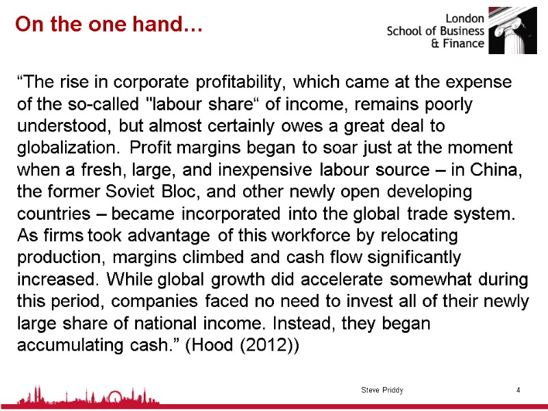 On the one hand… “The rise in corporate profitability, which came at the expense